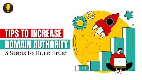 Tips To Increase Domain Authority 3 Steps To Build Trust