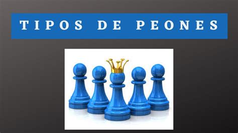 Estrategia Tipos De Peones YouTube