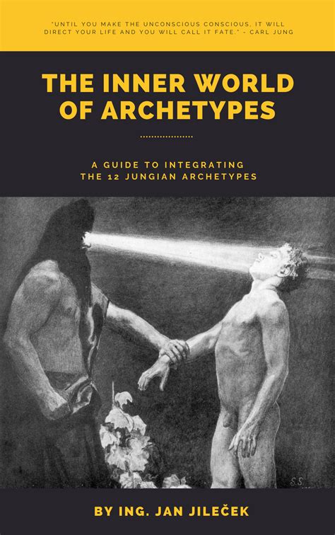 The Inner World Of Archetypes A Guide To Integrating The 12 Jungian