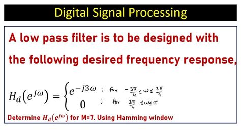 Low Pass Filter Design Using Hamming Window For M 7 YouTube