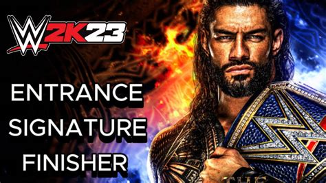 Wwe K Entrances Signatures Finishers Roman Reigns K Youtube