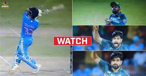 Watch Haris Rauf Gives A Furious Send Off To Ishan Kishan During Asia