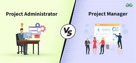 Project Administrator Vs Project Manager Geeksforgeeks