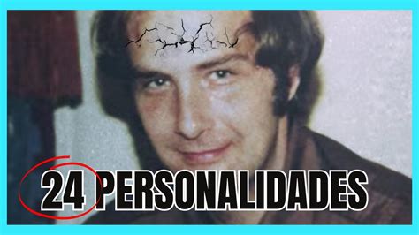 El Caso De Billy Milligan Y Sus Personalidades Fragmentado Youtube