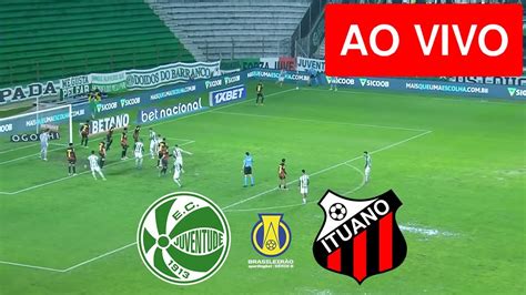 Juventude X Ituano Ao Vivo Imagens Campeonato Brasileiro S Rie B