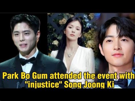 Park Bo Gum Attended The Event With Injustice Song Joong Ki And