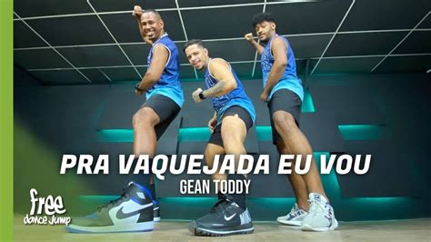 Pra Vaquejada Eu Vou Gean Toddy Freedance Bora Dan Ar Coreografia