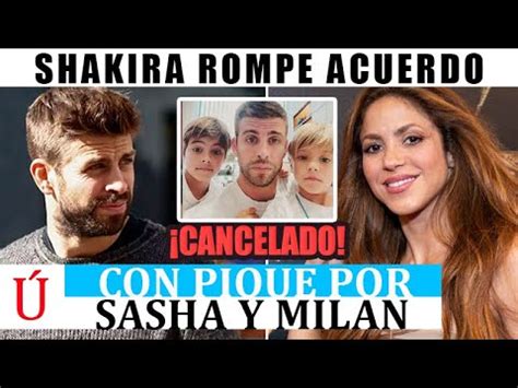 ROMPE EL PACTO SHAKIRA SE ENFRENTA a Piqué y le HUMILLA en Miami por