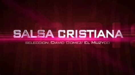 La mejor Salsa Cristiana Nueva Selección 1 Hora elmuzyco Fiesta