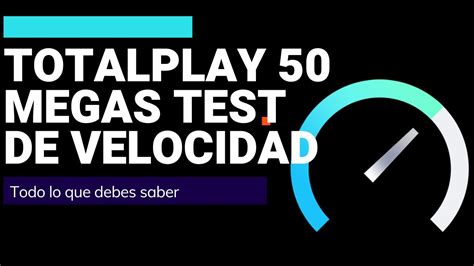 Totalplay Megas Test De Velocidad Youtube