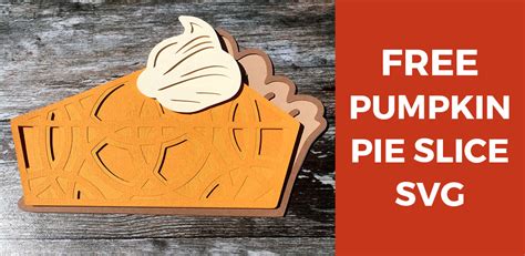 Pumpkin Pie Slice Layered Svg Craft With Sarah