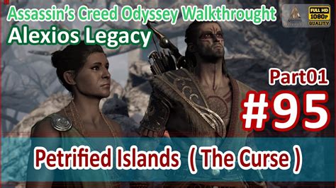 Ac Odyssey Petrified Islands Part The Curse Islands Youtube