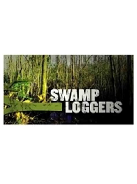 Watch Swamp Loggers Online - Full Episodes of Season 3 to 1 | Yidio