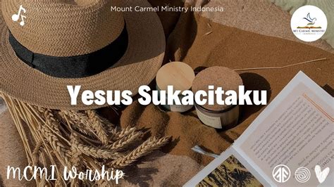 Yesus Sukacitaku Mount Carmel Ministry Indonesia Youtube