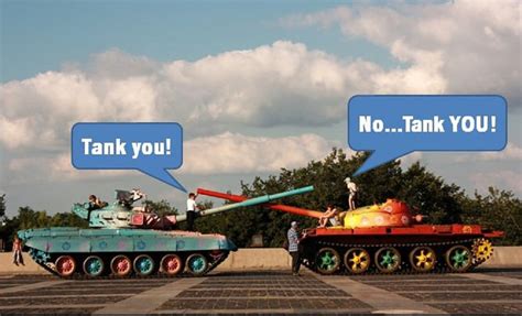 Pin By Joal Cervs On Tank Humor Tank You Funny Tanks Tank