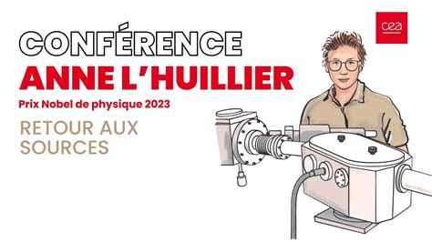 Retour Aux Sources Conf Rence Exceptionnelle D Anne L Huillier Prix