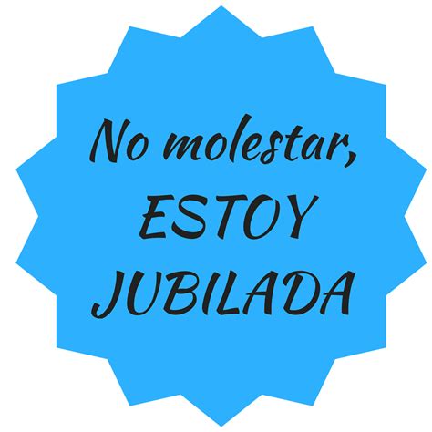 Frases Divertidas Letreros Fiesta F Frases Para Jubilados