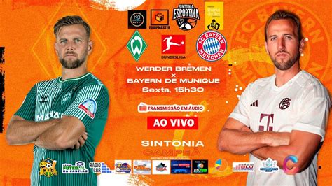 Werder Bremen X Bayern De Munique Bundesliga 20232024 Jogo De Estreia Ao Vivo Youtube