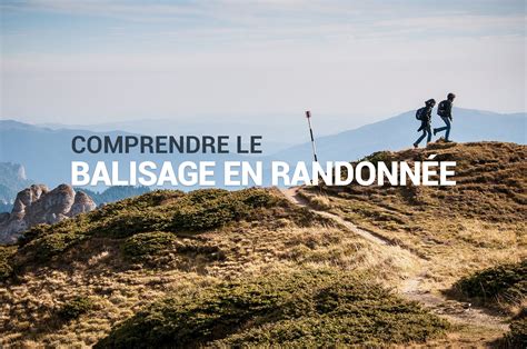 Comprendre Le Balisage En Randonn E Photo