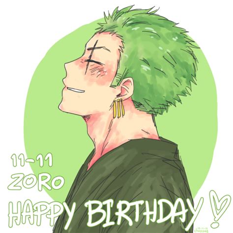 Happy Birthday My Greatest Swordsman Roronoa Zoro Zoro Zoro One Piece