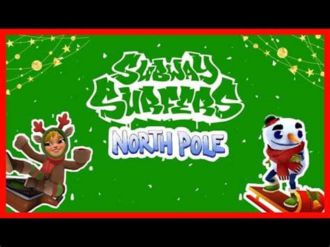 Subway Surfers North Pole 2021 Christmas Edition YouTube