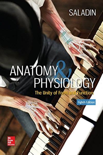 Anatomy Physiology The Unity Of Form And Function By Kenneth Saladin