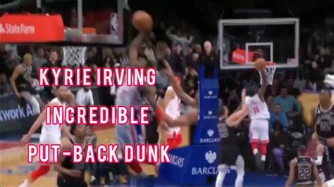 Kyrie Irving Incredible Put Back Dunk During The Brooklyn Nets Vs San