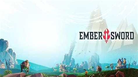 Ember Sword Anuncia Su Pr Xima Prueba Alpha Abierta En Abril