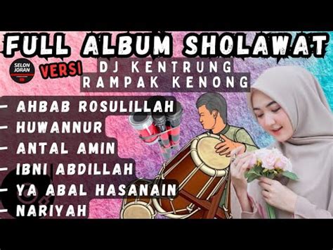 Full Album Sholawat Berkah Versi Dj Kentrung Rampak Kenong Bass Glerr