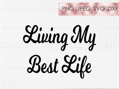 Living My Best Life Svg Svg Files For Cricut Svg Files Etsy