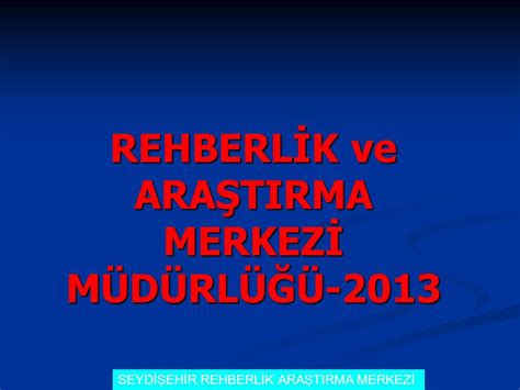 Rehberl K Ve Ara Tirma Merkez M D Rl Seyd Eh R Rehberl K