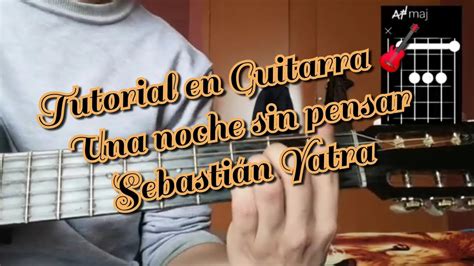 Una Noche Sin Pensar Sebastian Yatra Tutorial En Guitarra YouTube