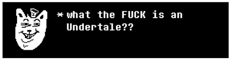What The FUCK Is An Undertale R Deltarune