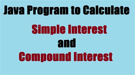 Java How To Calculate Simple And Compound Interest In Java Rajeerim Youtube