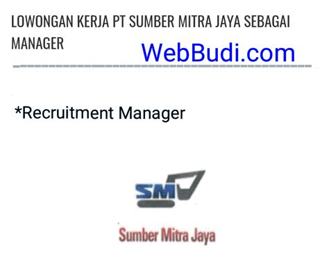 Informasi Lowongan Kerja PT SUMBER MITRA JAYA SEBAGAI MANAGER