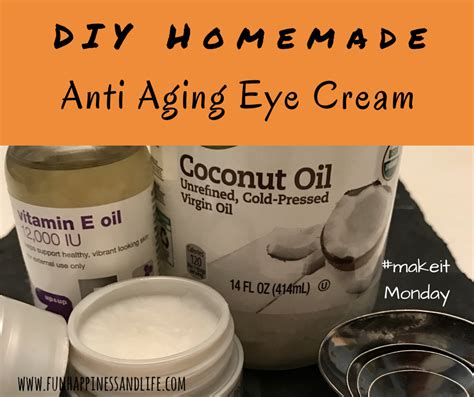 DIY Homemade Anti Aging Eye Cream Fun Happiness Life