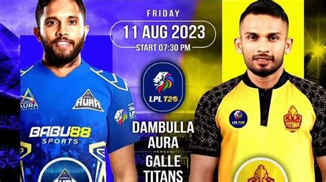 Dambulla Aura Vs Galle Titans Lanka Premier League LPL 2023 Match No