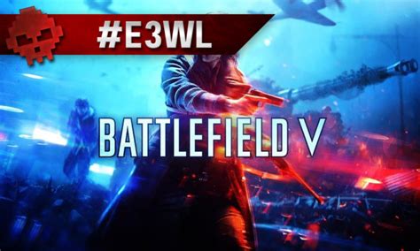 E3 2019 Battlefield V montre ses nouvelles cartes en détail