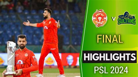 PSL Final Highlights Islamabad United Vs Multan Sultan IU Vs MS