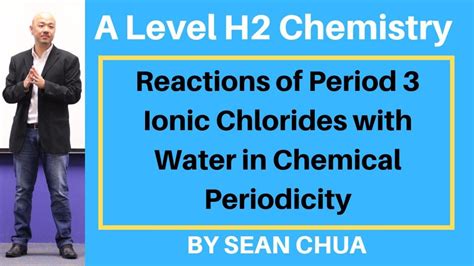 A Level H2 Chemistry Reactions Of Period 3 Ionic Chlorides With Water In Chemical Periodicity