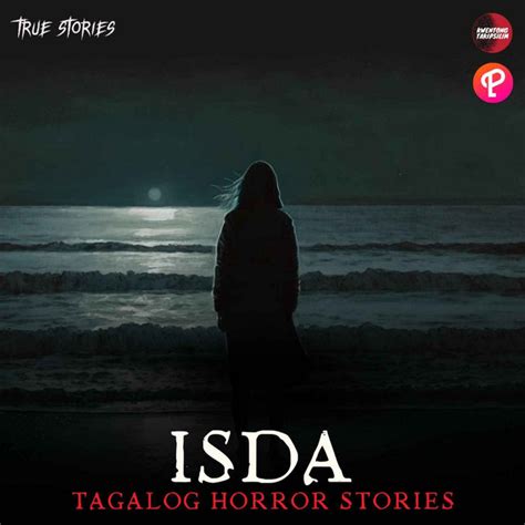 ISDA TANO S TRUE HORROR STORY TAGALOG HORROR STORY Kwentong