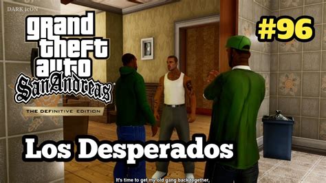 Gta San Andreas Definitive Edition Mission Los Desperados