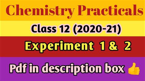 Chemistry Practical Class 12 2020 21 Experiment 1 And 2 Youtube