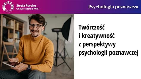 Tw Rczo I Kreatywno Z Perspektywy Psychologii Poznawczej Prof Dr