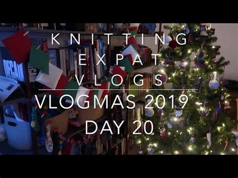 Knitting Expat Vlogmas Day 20 YouTube