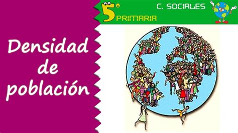 Densidad de población Sociales 5º Primaria Tema 6 YouTube