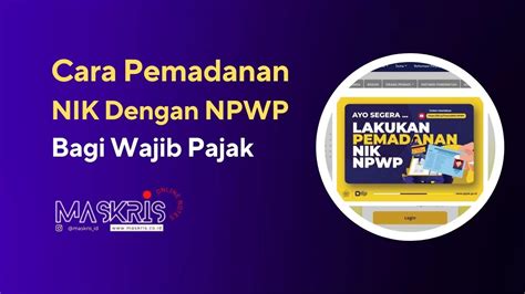 Cara Pemadanan NIK Dengan NPWP Bagi Wajib Pajak Maskris Media