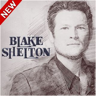 Blake Shelton: songs, lyrics, galleries & news