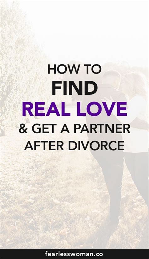 Dating After Divorce Actionable Steps On How To Get A Boyfriend