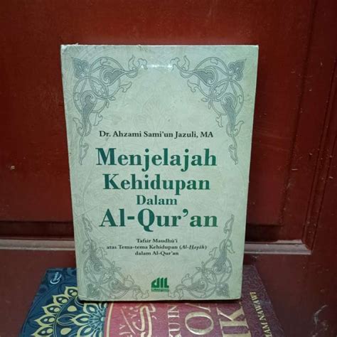 Jual Menjelajah Kehidupan Dalam Al Quran Di Seller Ken Book Jati